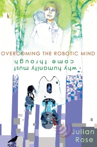 Cover of Overcoming the Robotic Mind