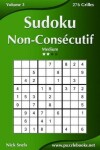 Book cover for Sudoku Non-Consécutif - Medium - Volume 3 - 276 Grilles