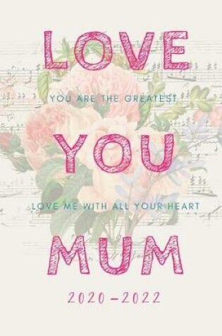 Cover of Love You Mom 2020-2022 3 Year Planner