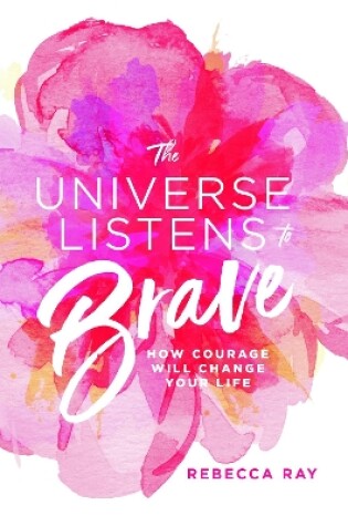 Cover of The Universe Listens To Brave
