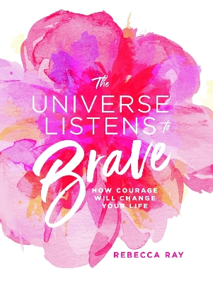 Book cover for The Universe Listens To Brave