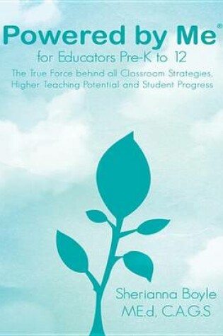 Cover of Powered by Me for Educators(r) Pre-K to 12