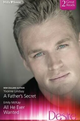 Cover of A Father's Secret/All He Ever Wanted