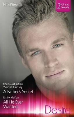 Cover of A Father's Secret/All He Ever Wanted