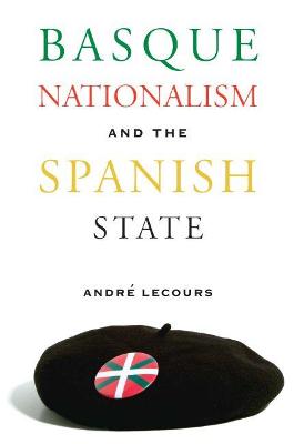 Book cover for Basque Nationalism And The Spanish State