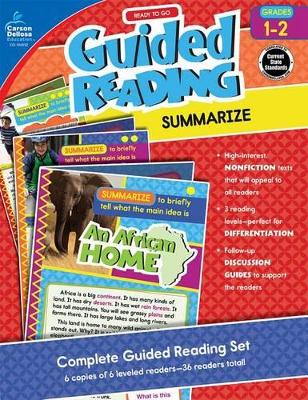 Cover of Ready to Go Guided Reading: Summarize, Grades 1 - 2