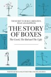 Book cover for The Story of Boxes, The Good, The Bad and The Ugly