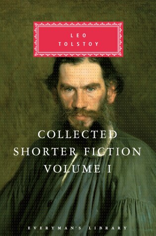 Cover of Collected Shorter Fiction of Leo Tolstoy, Volume I