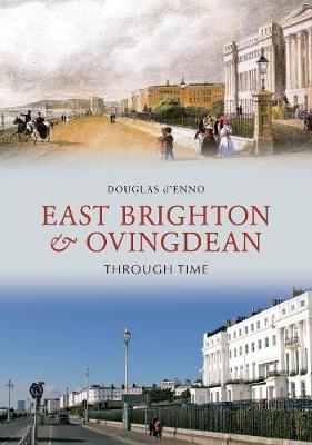 Book cover for East Brighton & Ovingdean Through Time