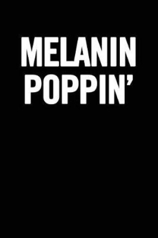 Cover of Melanin Poppin