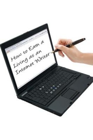 Cover of How to Earn a Living As an Internet Writer