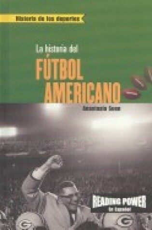 Cover of La Historia del Fútbol Americano (the Story of Football)