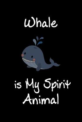 Book cover for Whale is My Spirit Animal