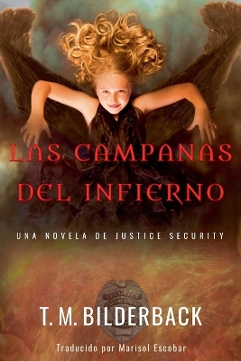 Book cover for Las Campanas Del Infierno - Una Novela De Justice Security