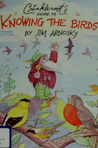 Cover of Crinkleroot's Guide to Knowing the Birds