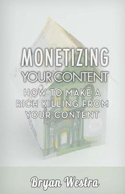 Book cover for Monetizing Your Content