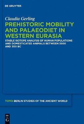 Book cover for Prehistoric Mobility and Diet in the West Eurasian Steppes 3500 to 300 BC