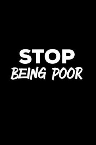 Cover of Stop Being Poor