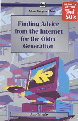 Book cover for Finding Advice from the Internet for the Older Generation