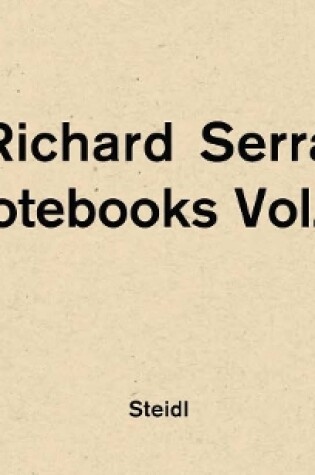 Cover of Richard Serra: Notebooks Vol. 2