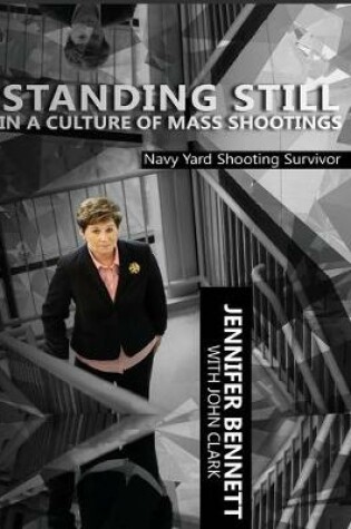 Cover of Standing Still in a Culture of Mass Shootings