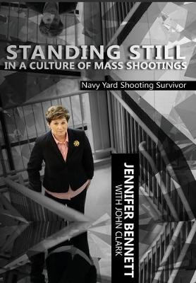Book cover for Standing Still in a Culture of Mass Shootings
