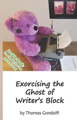 Cover of Exorcising the Ghost of Writer's Block / To Outline or Not to Outline