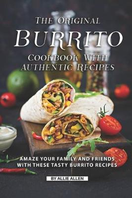 Book cover for The Original Burrito Cookbook with Authentic Recipes