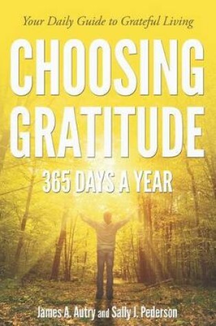 Cover of Choosing Gratitude 365 Days a Year