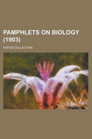 Cover of Pamphlets on Biology; Kofoid Collection (1903)