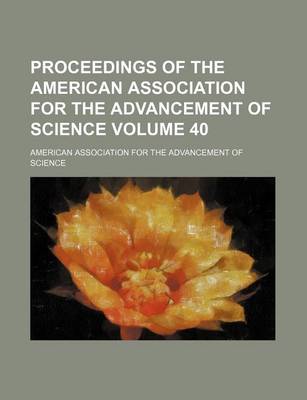 Book cover for Proceedings of the American Association for the Advancement of Science Volume 40