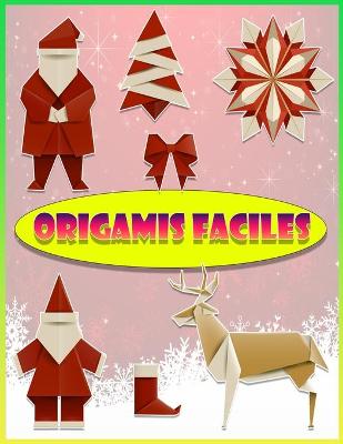 Cover of Origamis Faciles