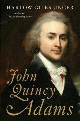 Book cover for John Quincy Adams: A Life