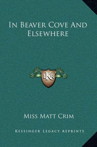 Cover of In Beaver Cove And Elsewhere