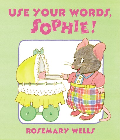 Cover of Use Your Words, Sophie