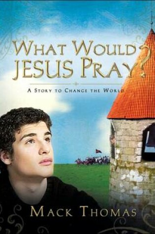 Cover of What Would Jesus Pray?