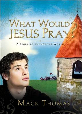 Book cover for What Would Jesus Pray?