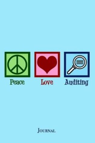 Cover of Peace Love Auditing Journal