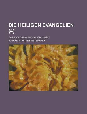 Book cover for Die Heiligen Evangelien; Das Evangelium Nach Johannes (4)