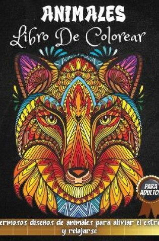 Cover of Animales Libro De Colorear Para Adultos
