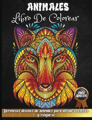 Book cover for Animales Libro De Colorear Para Adultos