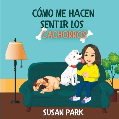 Book cover for Cómo Me Hacen Sentir Los Cachorros