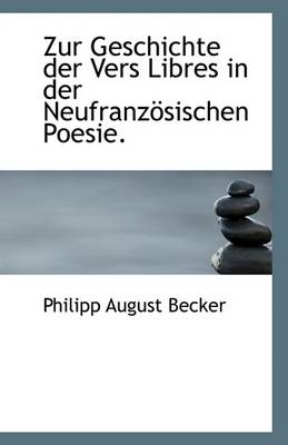Book cover for Zur Geschichte Der Vers Libres in Der Neufranzosischen Poesie.