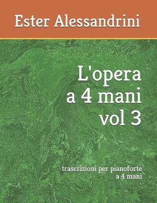 Book cover for L'opera a 4 mani vol 3