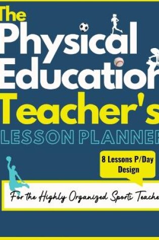 Cover of The Physical Education Teacher's Lesson Planner