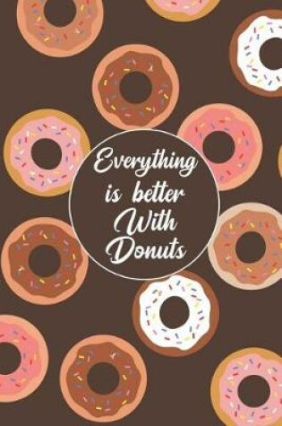 Cover of Everything Is Better with Donuts