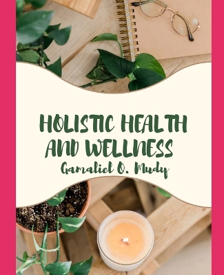 Book cover for Holistic Health and Wellness