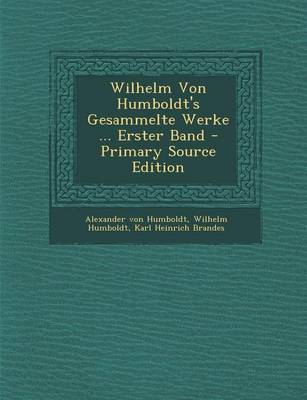 Book cover for Wilhelm Von Humboldt's Gesammelte Werke ... Erster Band