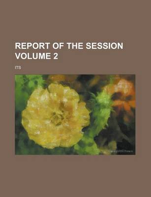 Book cover for Report of the Session Volume 2