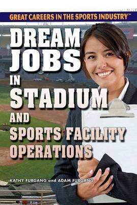 Cover of Dream Jobs in Stadium and Sports Facility Operations